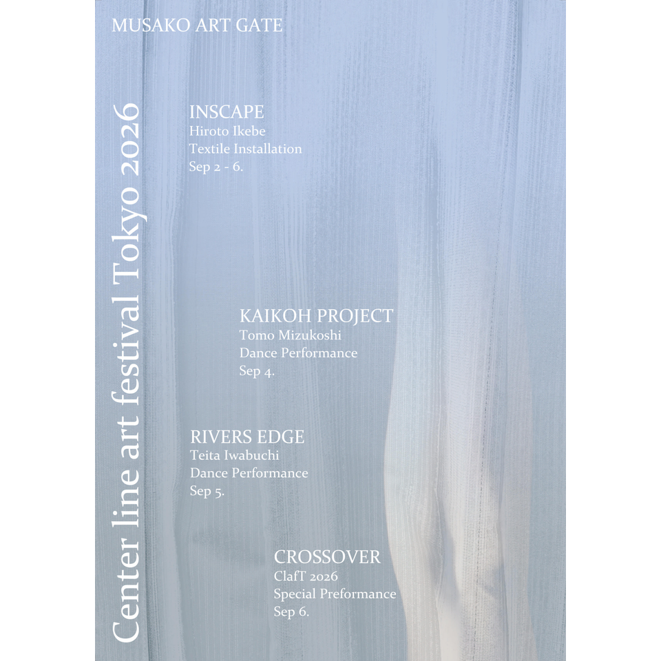 ClafT2026 MUSAKO ART GATE Performance 3days