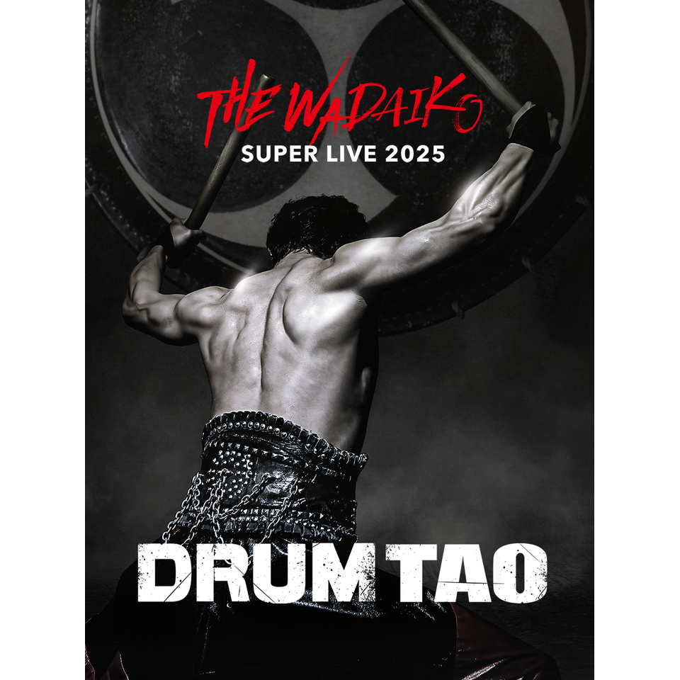 DRUM TAO SUPER LIVE 2025 「THE WADAIKO」【東京】